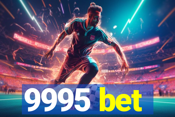 9995 bet